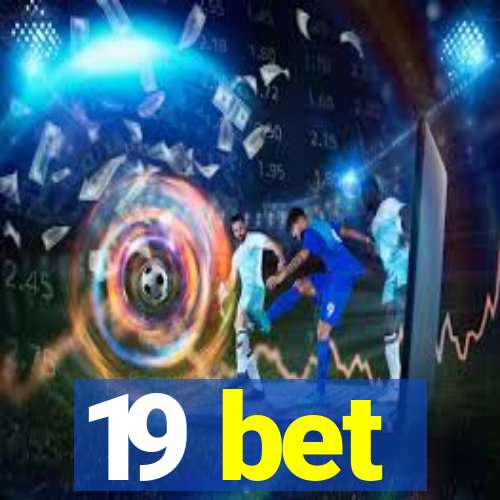 19 bet